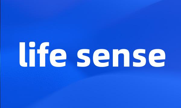 life sense