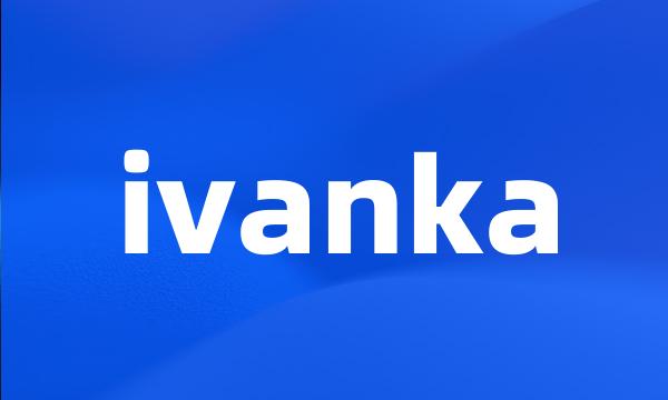 ivanka