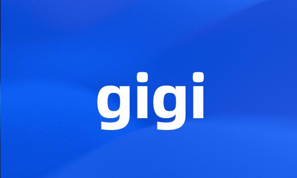 gigi