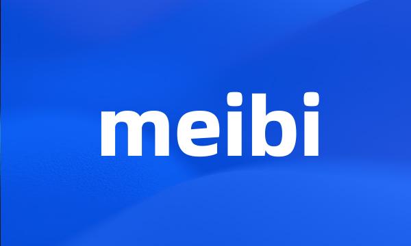 meibi