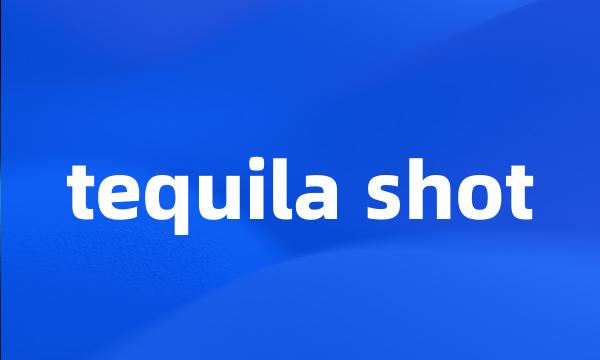 tequila shot