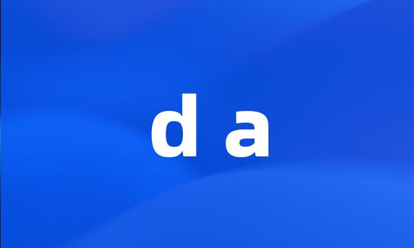 d a