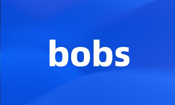 bobs