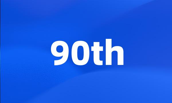 90th