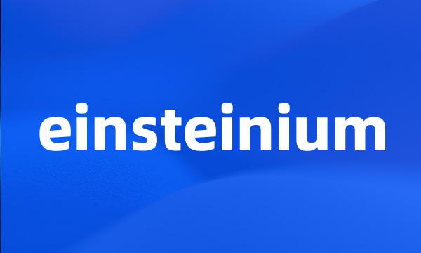 einsteinium