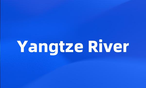 Yangtze River