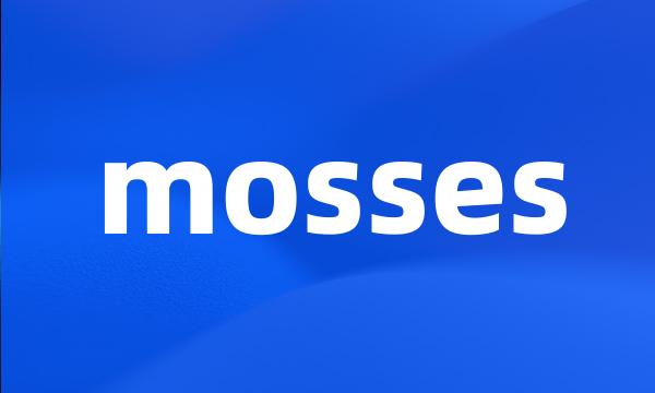 mosses