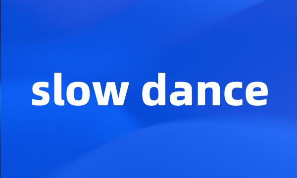 slow dance