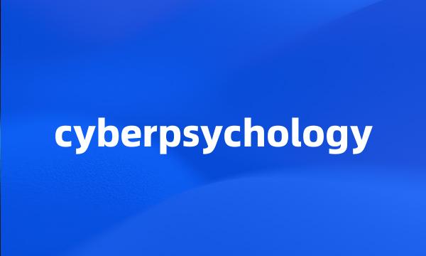 cyberpsychology