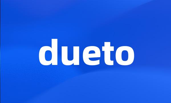 dueto