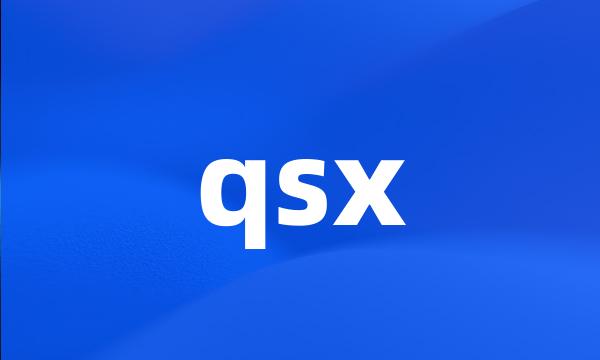 qsx