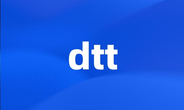 dtt