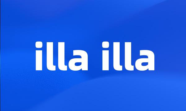 illa illa