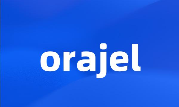 orajel