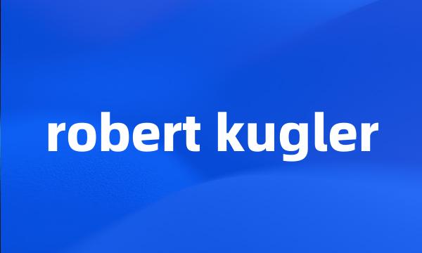 robert kugler