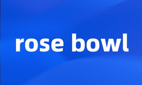 rose bowl