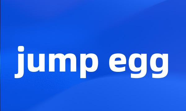 jump egg