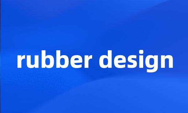 rubber design