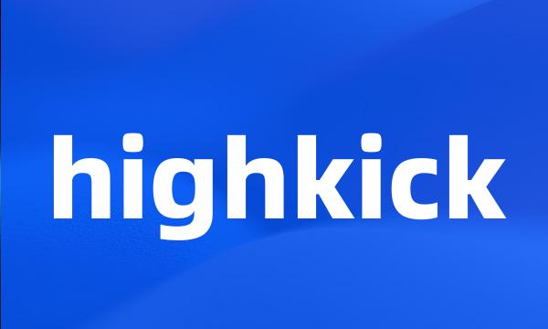 highkick