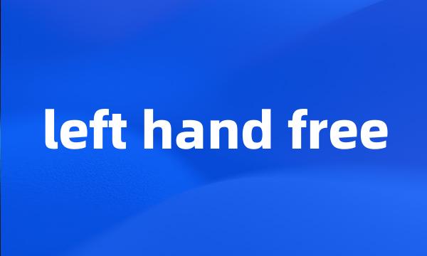 left hand free