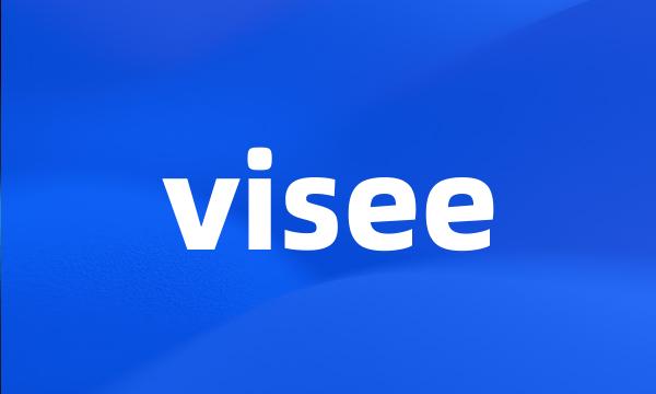 visee