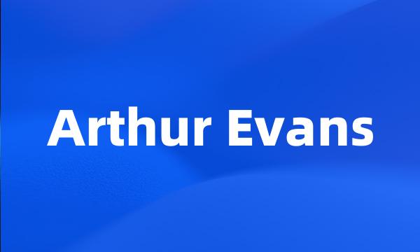 Arthur Evans