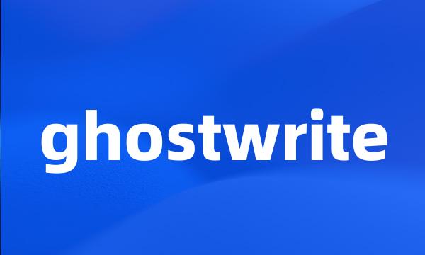 ghostwrite