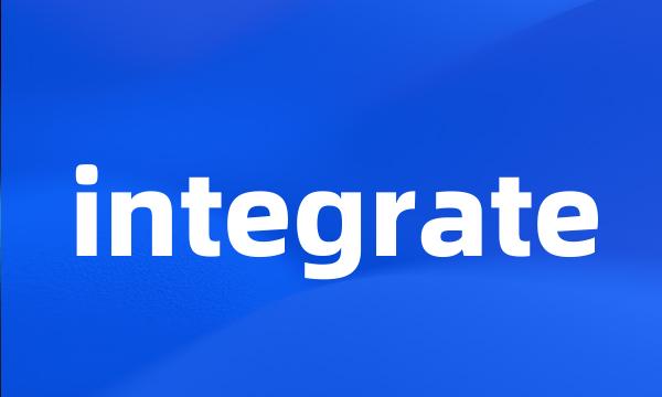 integrate