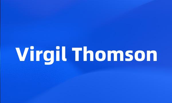 Virgil Thomson