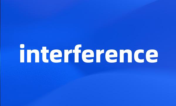 interference