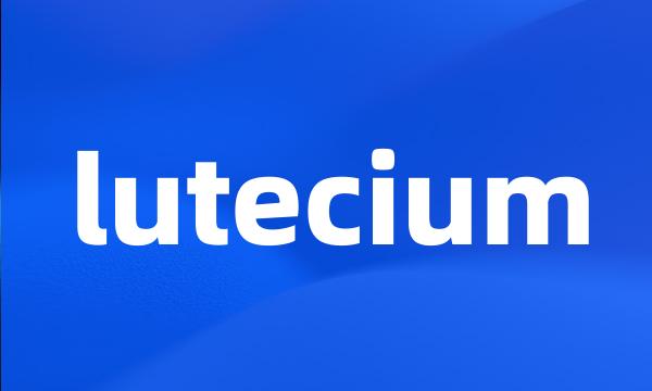 lutecium