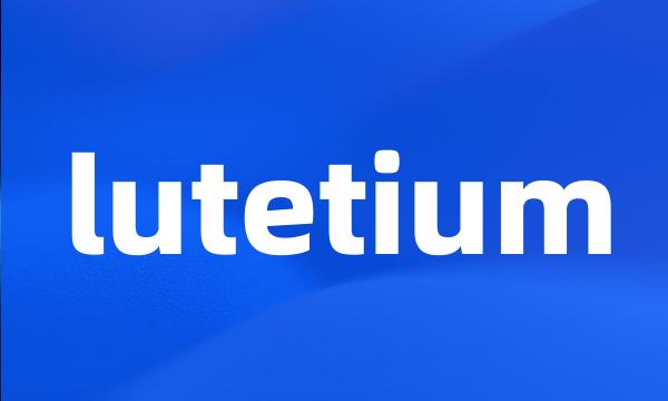 lutetium