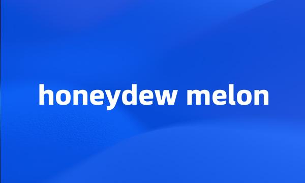 honeydew melon