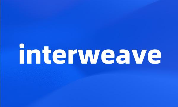 interweave