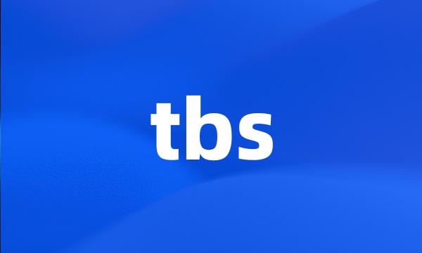 tbs