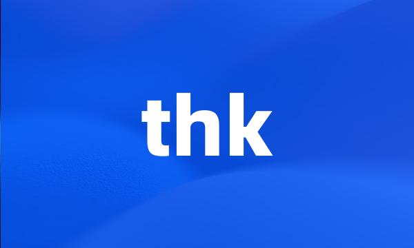 thk