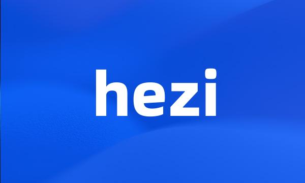 hezi