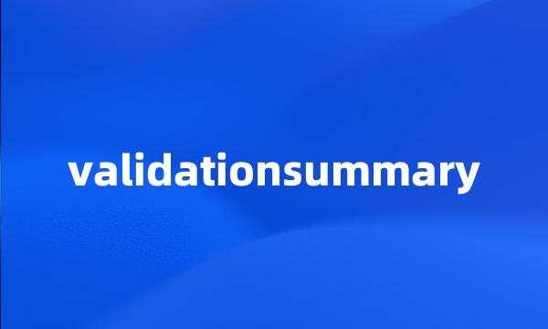 validationsummary