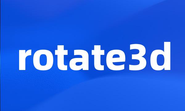 rotate3d