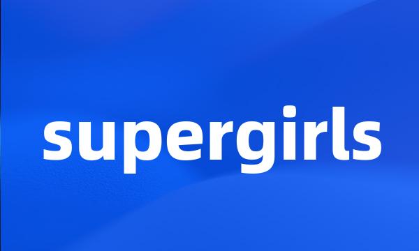 supergirls