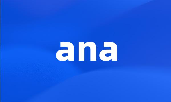 ana