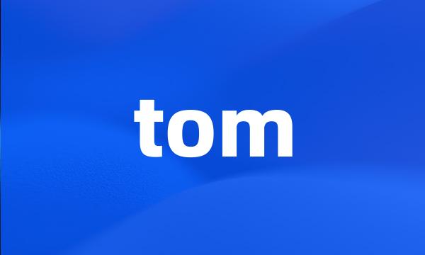 tom