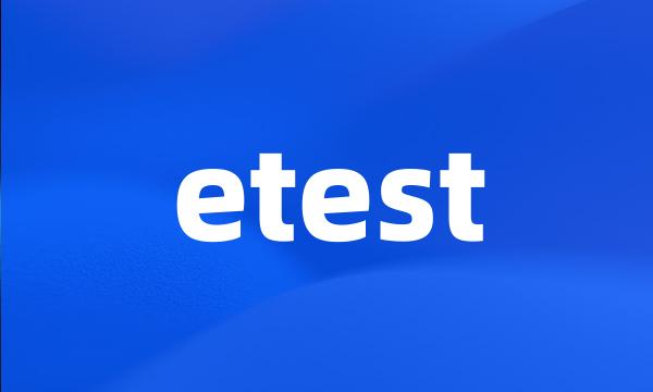 etest