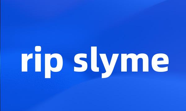 rip slyme