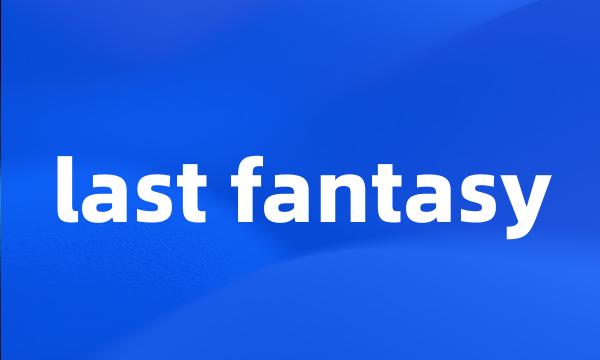 last fantasy