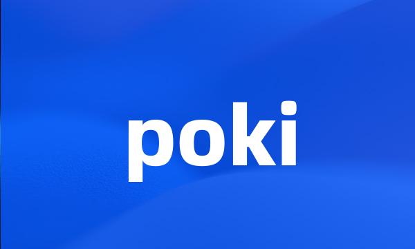 poki