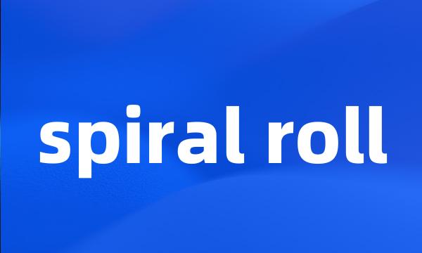 spiral roll