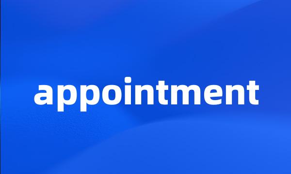 appointment