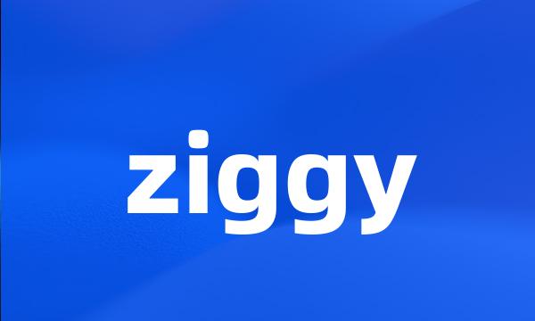 ziggy