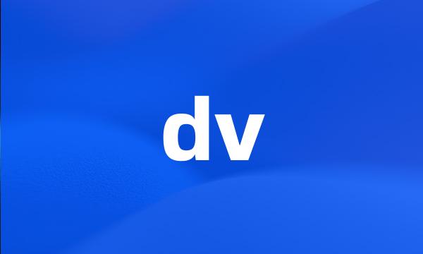 dv